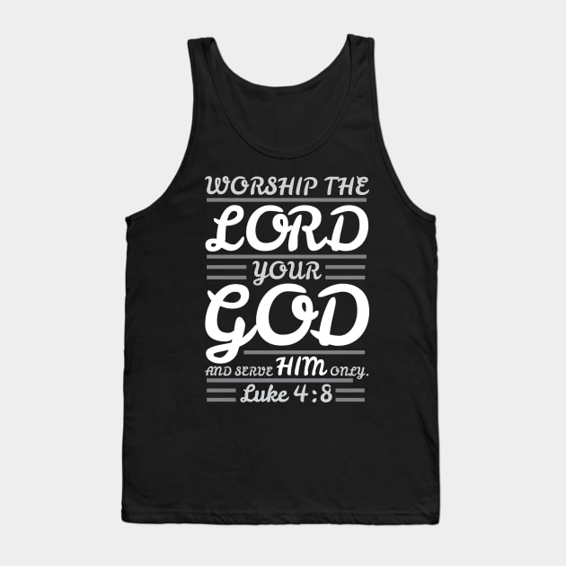 Luke 4:8 Tank Top by Plushism